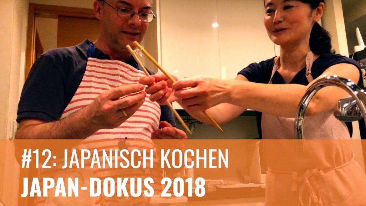 Japan-Dokus 2018 12/15: Japanisch Kochen – Kochkurs mit Misosuppe, Chawanmushi, Tsukune und Sushi Japan-Dokus 2018 12/15: Japanisch Kochen – Kochkurs mit Misosuppe, Chawanmushi, Tsukune und Sushi