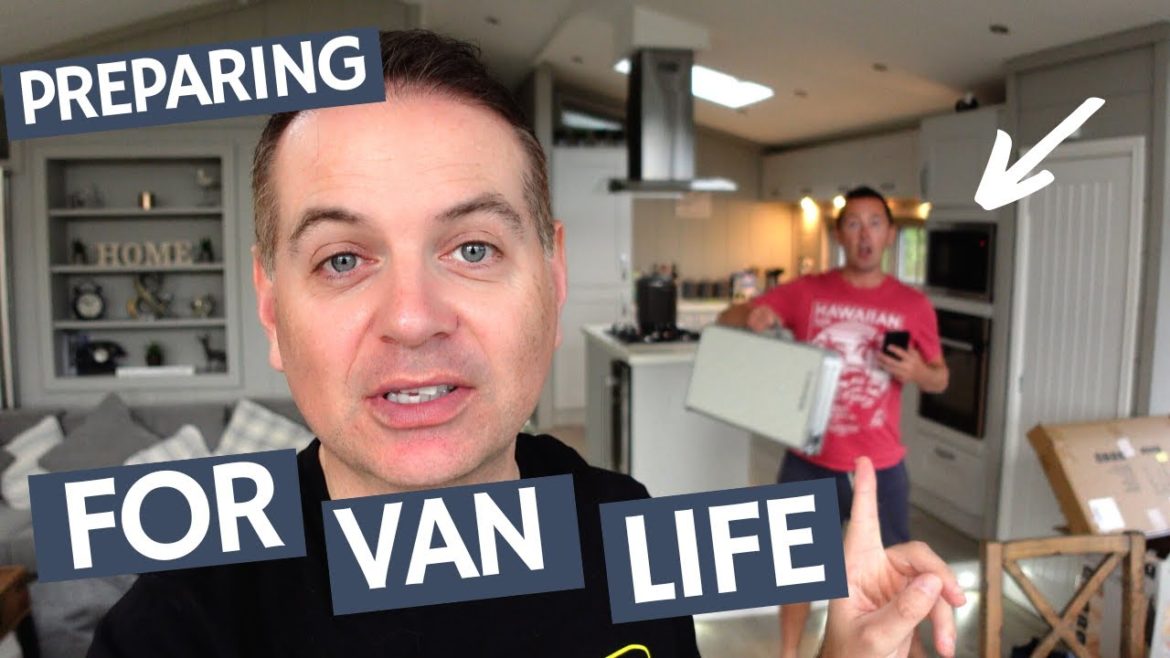 GETTING THINGS READY FOR VAN LIFE