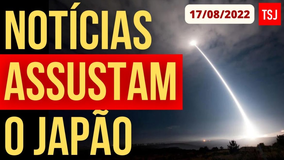 NOTÍCIAS ASSUSTAM O JAPÃO – NOTÍCIAS URGENTES DO JAPÃO – 17/AGOSTO/2022 NOTÍCIAS ASSUSTAM O JAPÃO - NOTÍCIAS URGENTES DO JAPÃO - 17/AGOSTO/2022