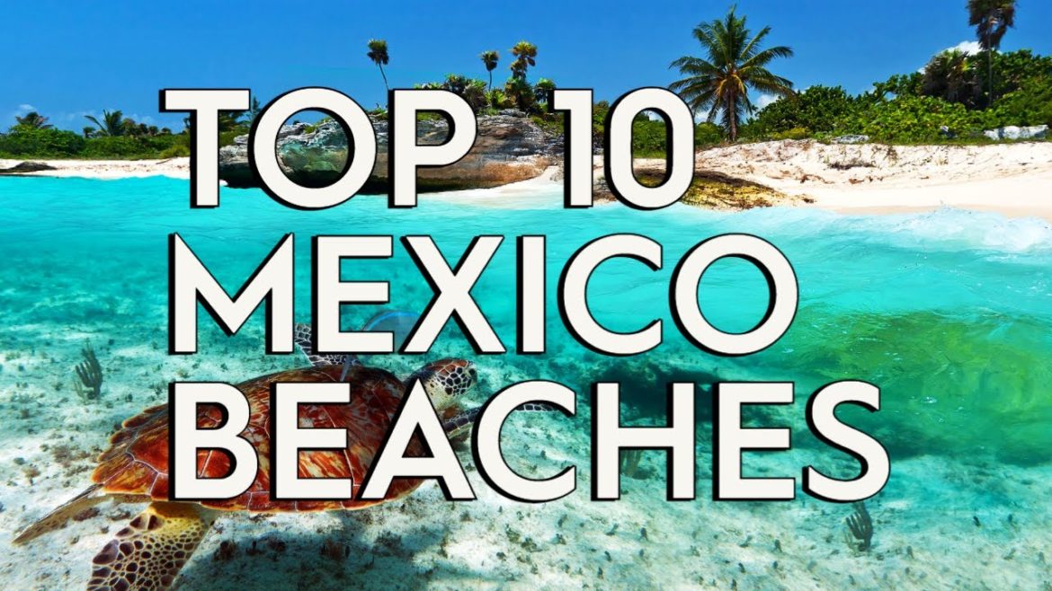 10 BEST Beaches In Mexico | Most Beautiful Beaches 10 BEST Beaches In Mexico | Most Beautiful Beaches