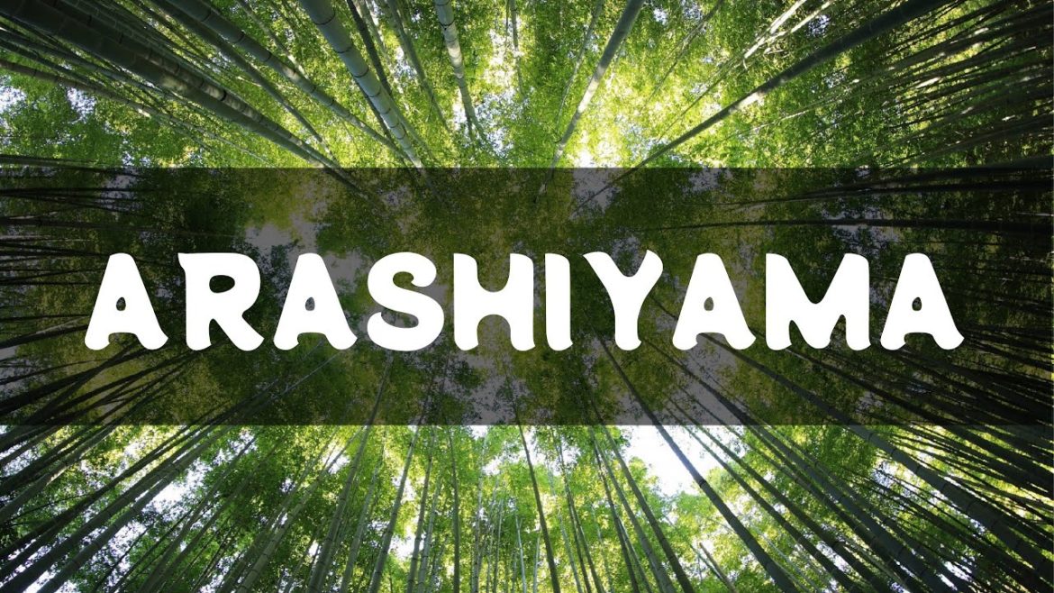 Kyoto Arashiyama Japan – 京都嵐山 Kyoto Arashiyama Japan - 京都嵐山