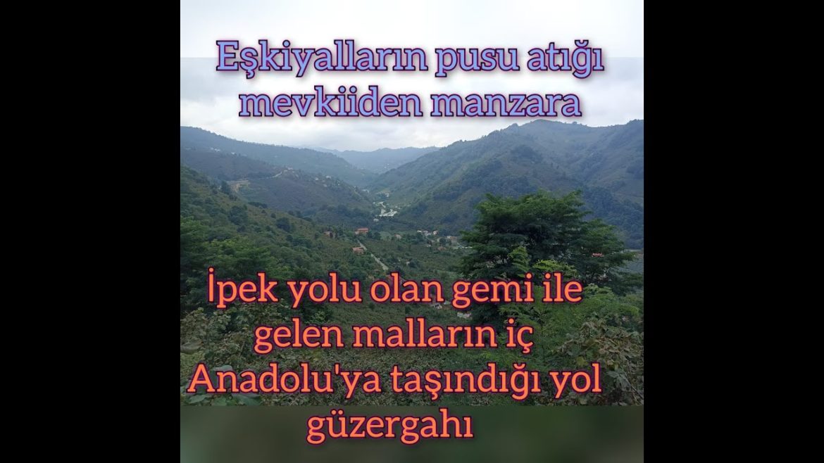 Tarih de eşkıyaların oturduğu yer de oturup kervanın geçmesini bekledik.