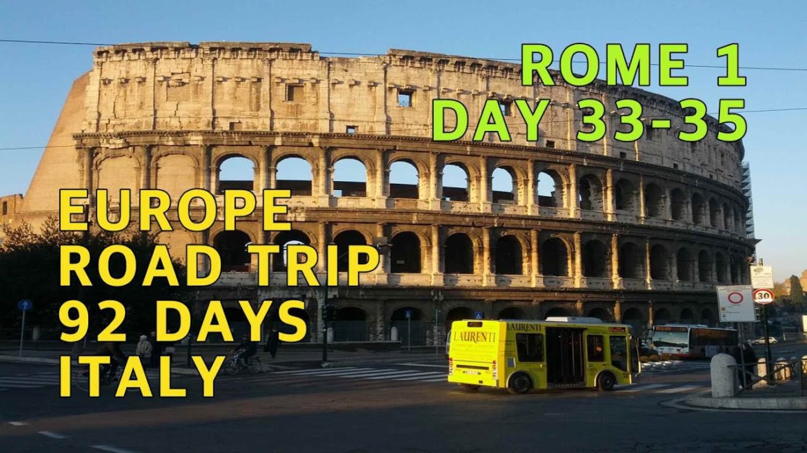 EUROPE ROAD TRIP, DAY 33-35 – ROME 1, ITALY EUROPE ROAD TRIP, DAY 33-35 - ROME 1, ITALY
