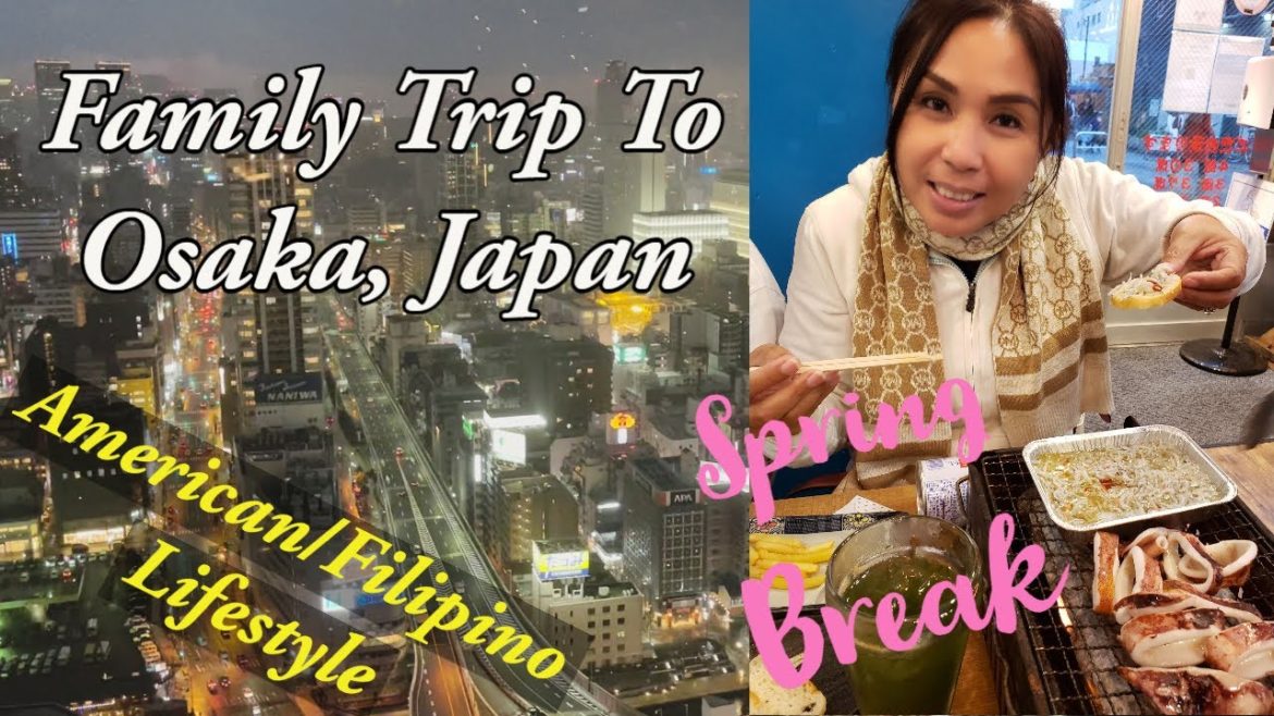 Trip to Osaka ||  AFAM Na Marites + American/Filipino Lifestyle In Japan