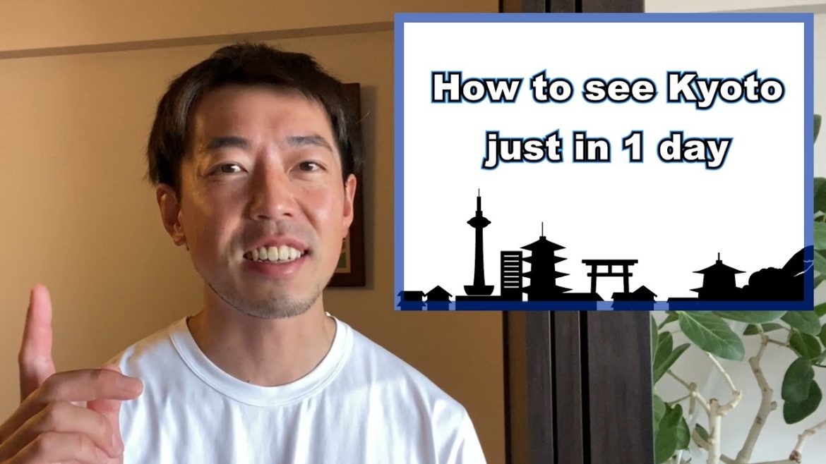 How to see Kyoto in 1 day How to see Kyoto in 1 day