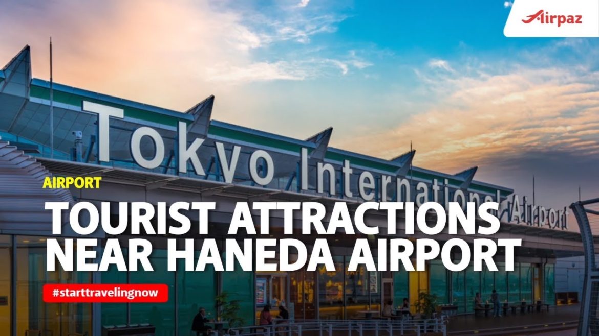 Tourist Attractions Near Haneda Airport To Visit During Layover