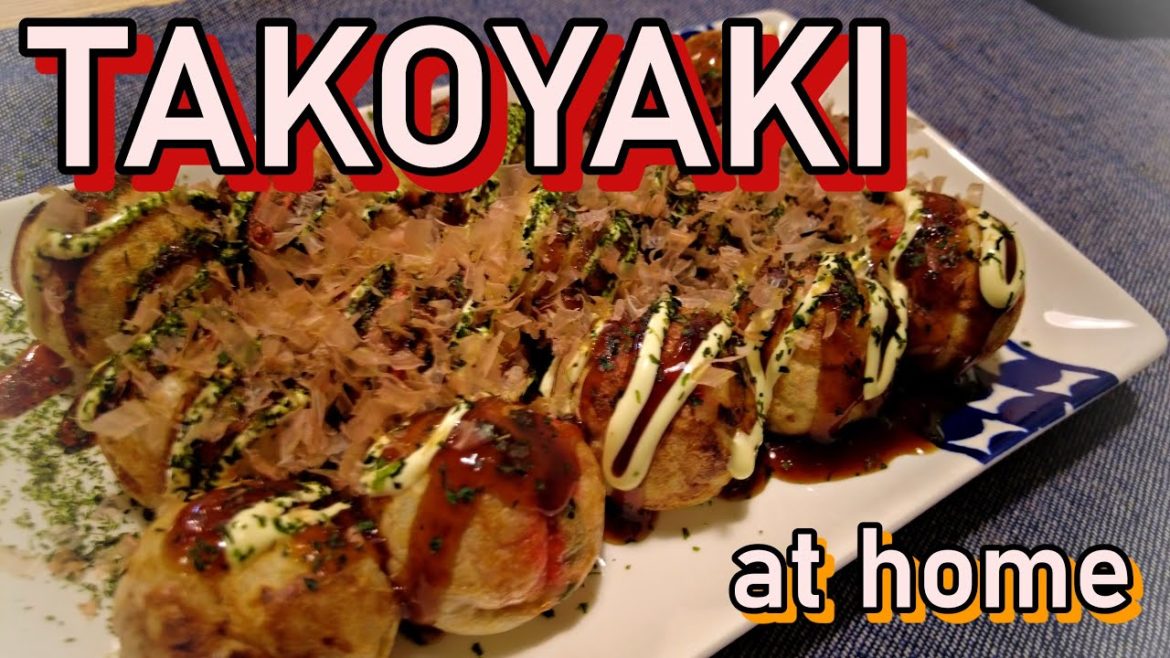 TAKOYAKI at home - Japanese Street Food