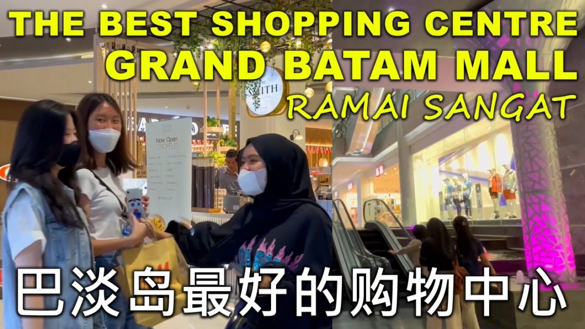 THE BEST MALL GRAND BATAM RAMAI SANGAT 巴淡岛购物中心 Weekend Getaway Batam Shopping Streetfood Cinema Cafe
