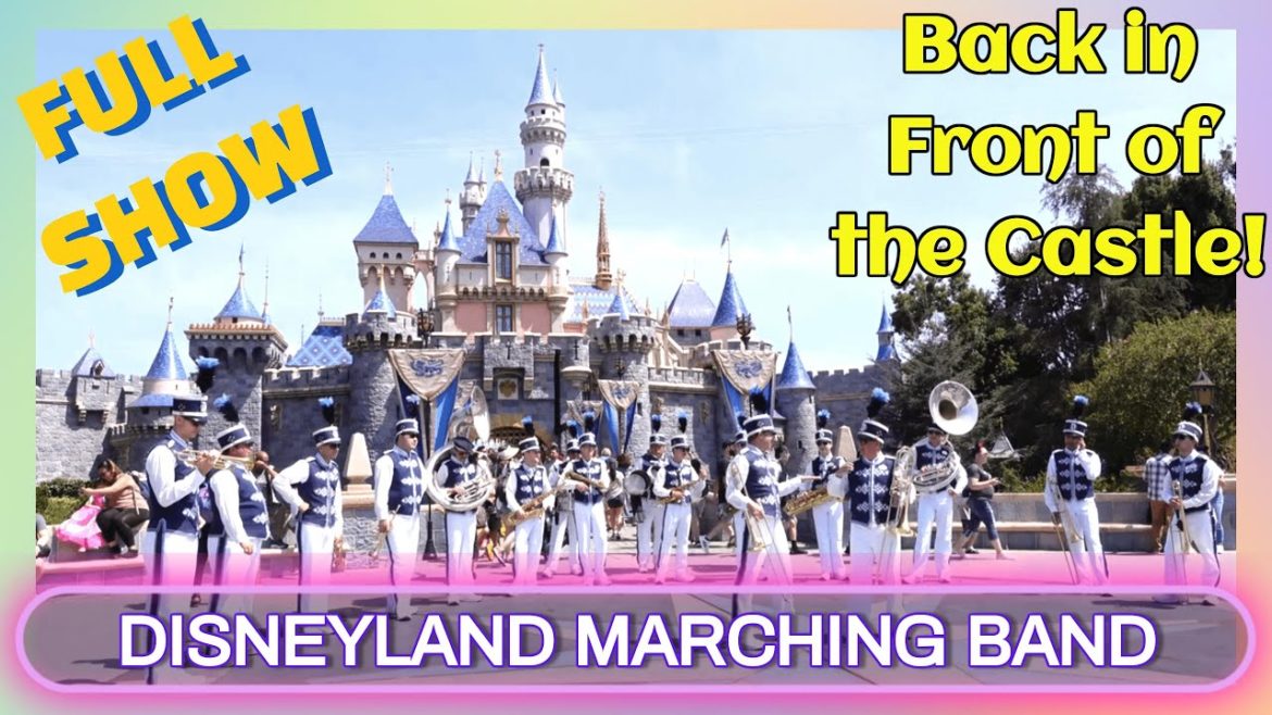 Disneyland Marching Band | Full Show | Back in Front of the Castle! 2022