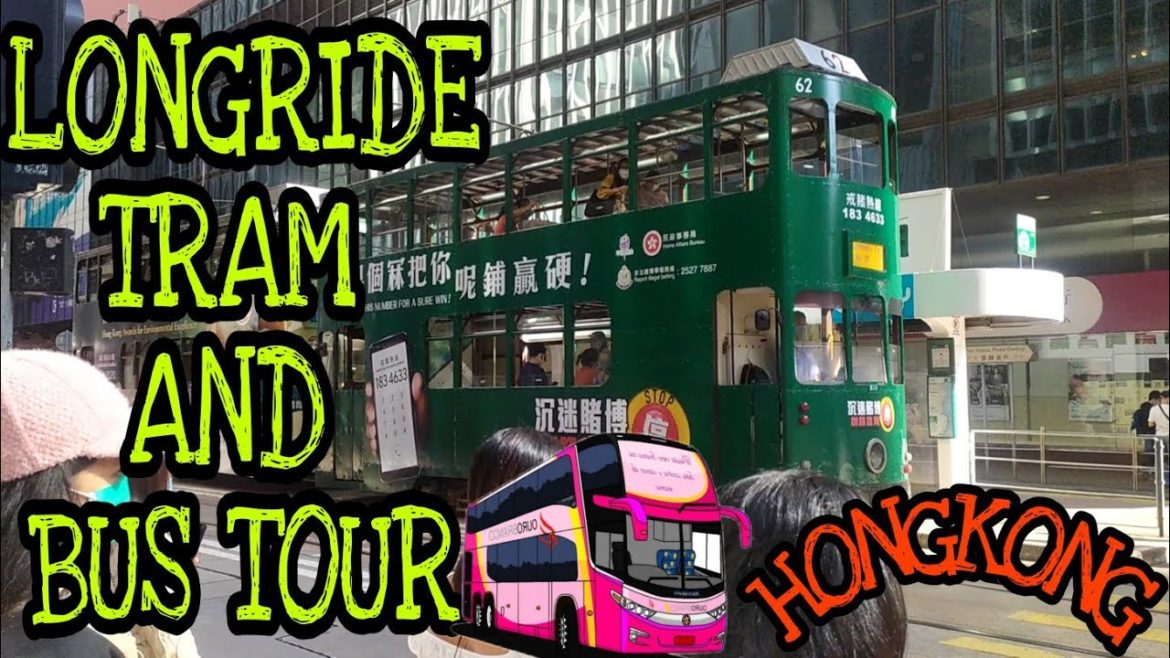 TRAM AND BUS TOUR  HONGKONG LONGRIDE