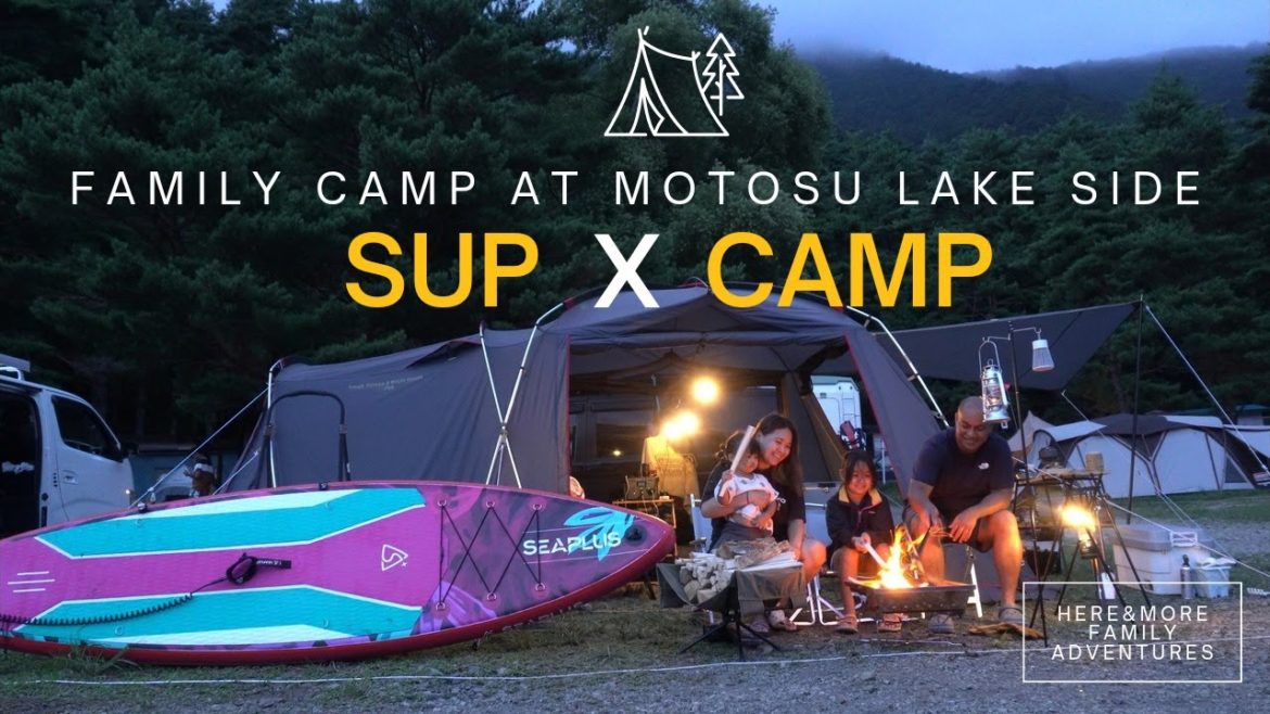 ファミリーキャンプ⛺️ CAMP x SUP at Motosu Lake Side Camp | SUP Camping | Here & More Family Adventures