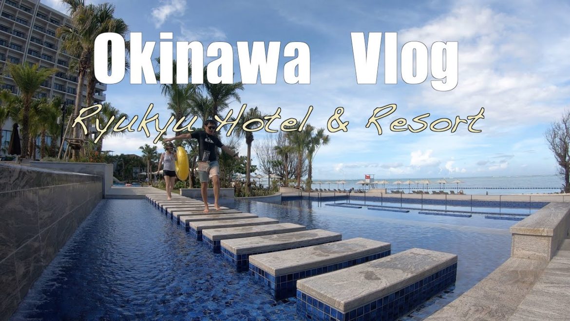 琉球ホテル&リゾート・沖縄南部旅行Vlog　前半