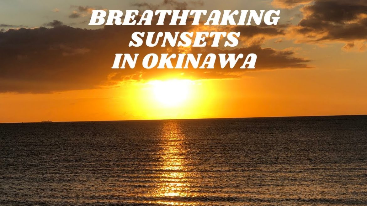 BREATHTAKING SUNSETS IN OKINAWA