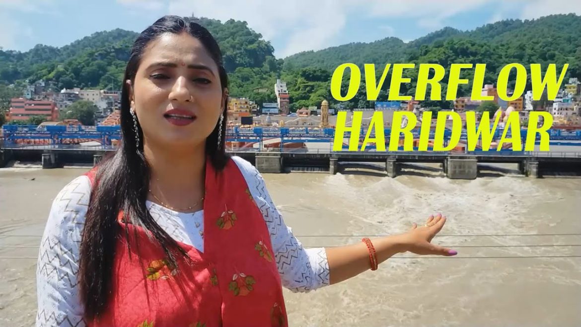 पहाड़ो में  एक बारिश और हरिद्वार में बाढ़ के आसार | overflow haridwar I @Tanki Full