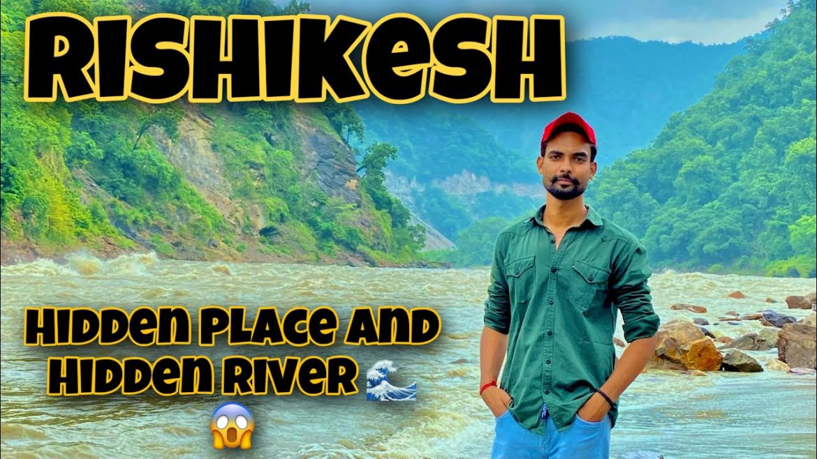 RISHIKESH HIDDEN RIVER ॥ ऋषिकेश की सबसे खूबसूरत नदी 🌊॥ किसी ने नही दिखाईं होगी ॥ Vlog 17 ॥
