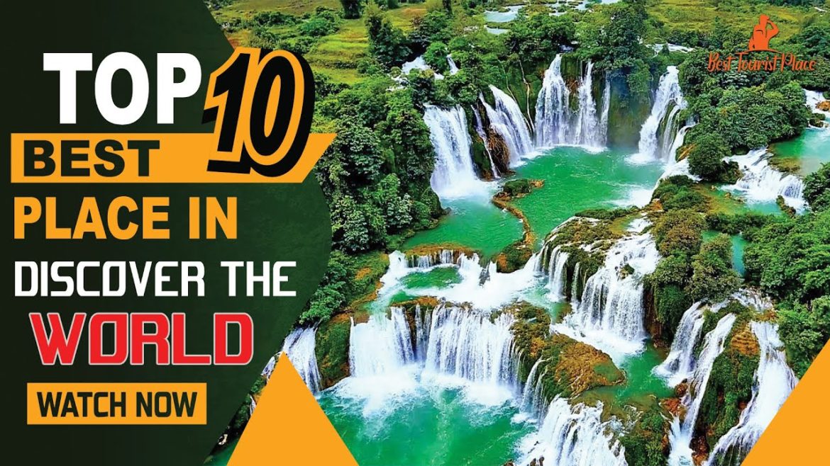 Discover the World | Best Tourist Place in the world