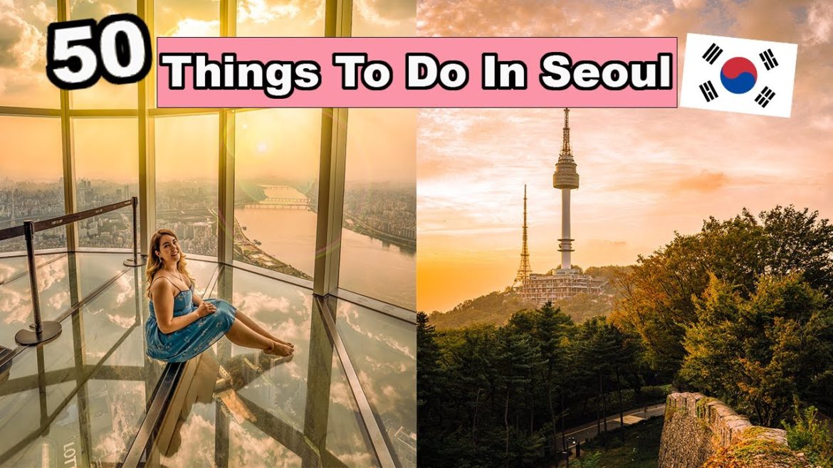50 Things To Do in Seoul | Updated 2022 | Seoul Travel Guide 50 Things To Do in Seoul | *Updated 2022* | Seoul Travel Guide