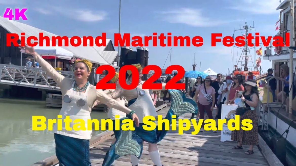 [4K] 2022年 Maritime Festival, Britannia Shipyards, BC, Canada