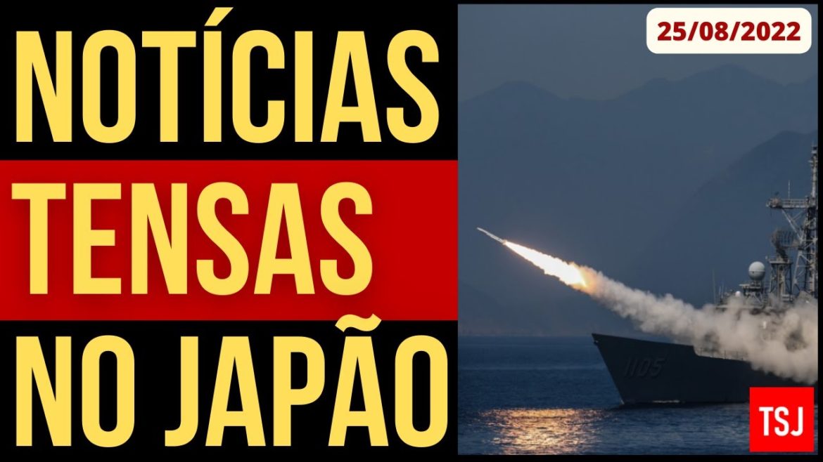 NOTÍCIAS TENSAS NO JAPÃO – NOTÍCIAS URGENTES DO JAPÃO – 25/AGOSTO/2022 NOTÍCIAS TENSAS NO JAPÃO - NOTÍCIAS URGENTES DO JAPÃO - 25/AGOSTO/2022