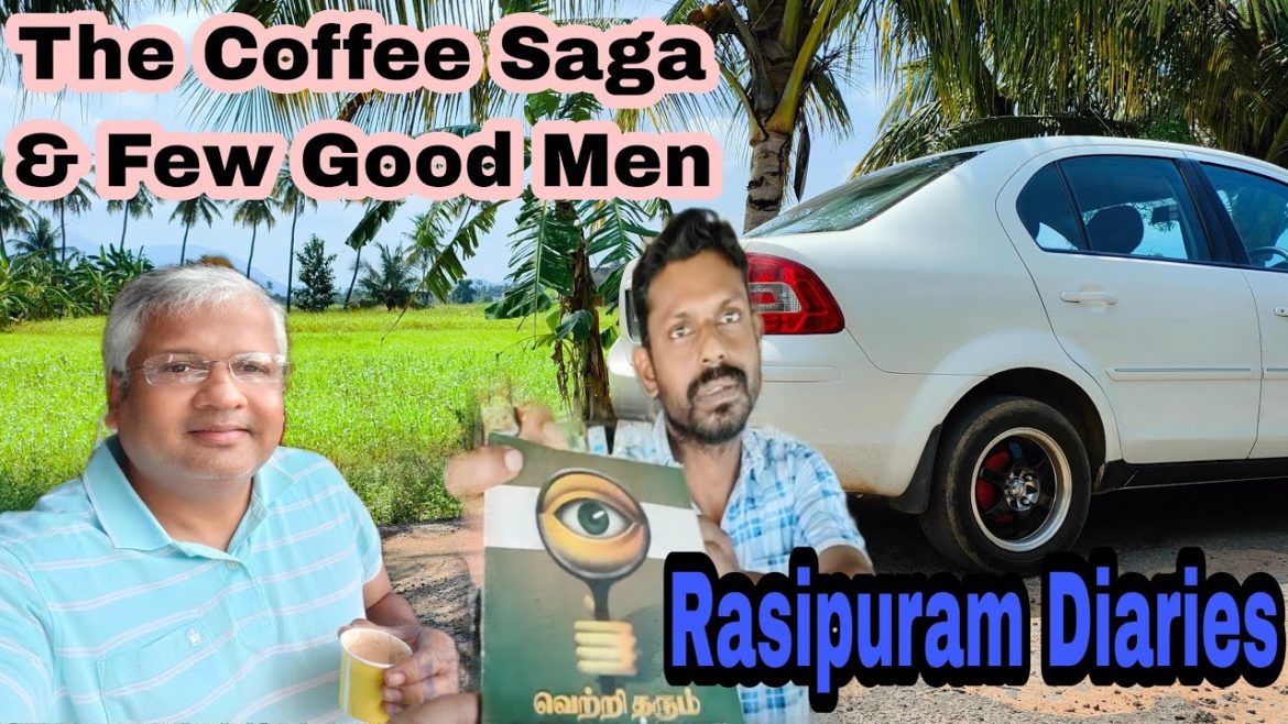 The Coffee Saga | Humanity Still Exists | College Exams | The Rasipuram Diaries
