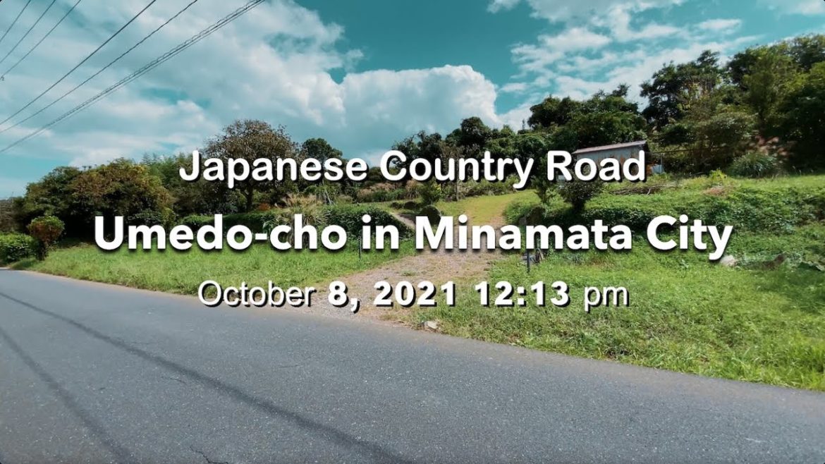 Japanese Country Road : Walking in Umedo-cho, Minamata City, Kumamoto, Japan Japanese Country Road : Walking in Umedo-cho, Minamata City, Kumamoto, Japan