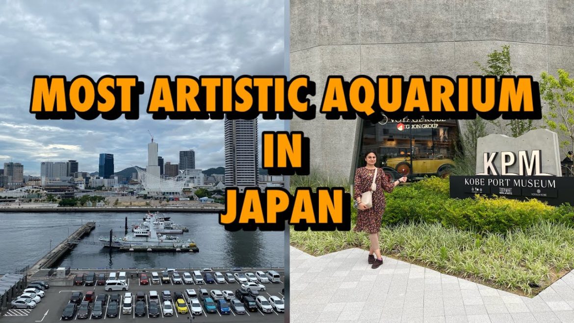 Most Artistic Aquarium in Japan|KOBE PORT MUSEUM|Pakistani Vlogger in Japan 2022 #you-tuber Most Artistic Aquarium in Japan|KOBE PORT MUSEUM|Pakistani Vlogger in Japan 2022 #you-tuber