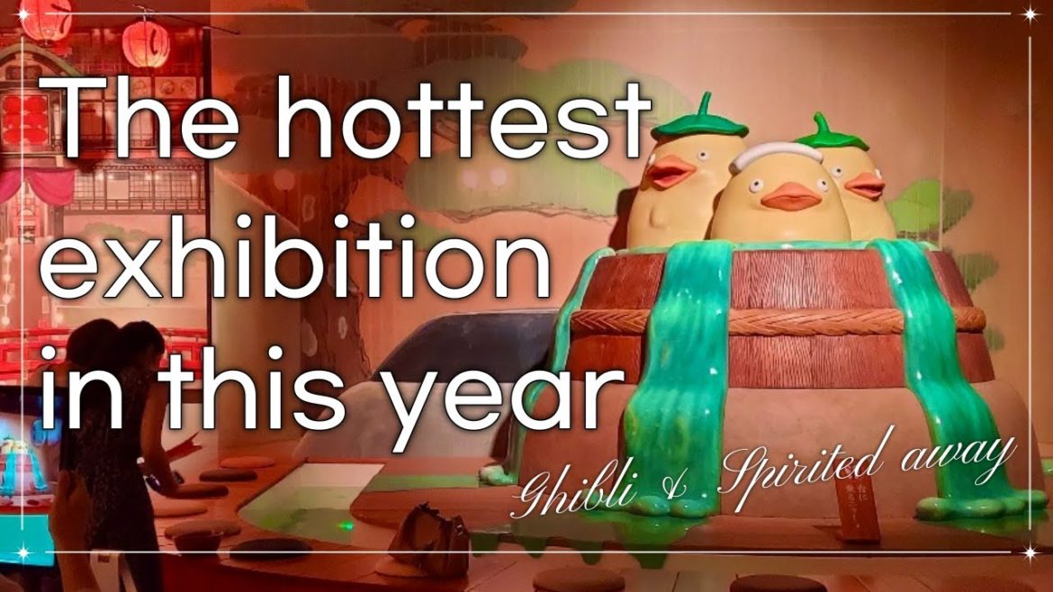 Let's visit this year's hottest exhibition in Tokyo! (Ghibli & Spirited away)
