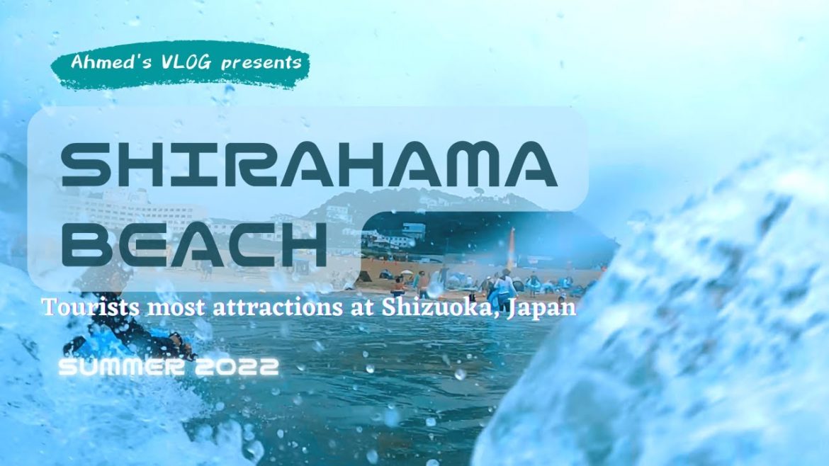 Our Summer vacation Trip to the most famous and popular attractions in Japan / Shirahama Beach 2022 Our Summer vacation Trip to the most famous and popular attractions in Japan / Shirahama Beach 2022