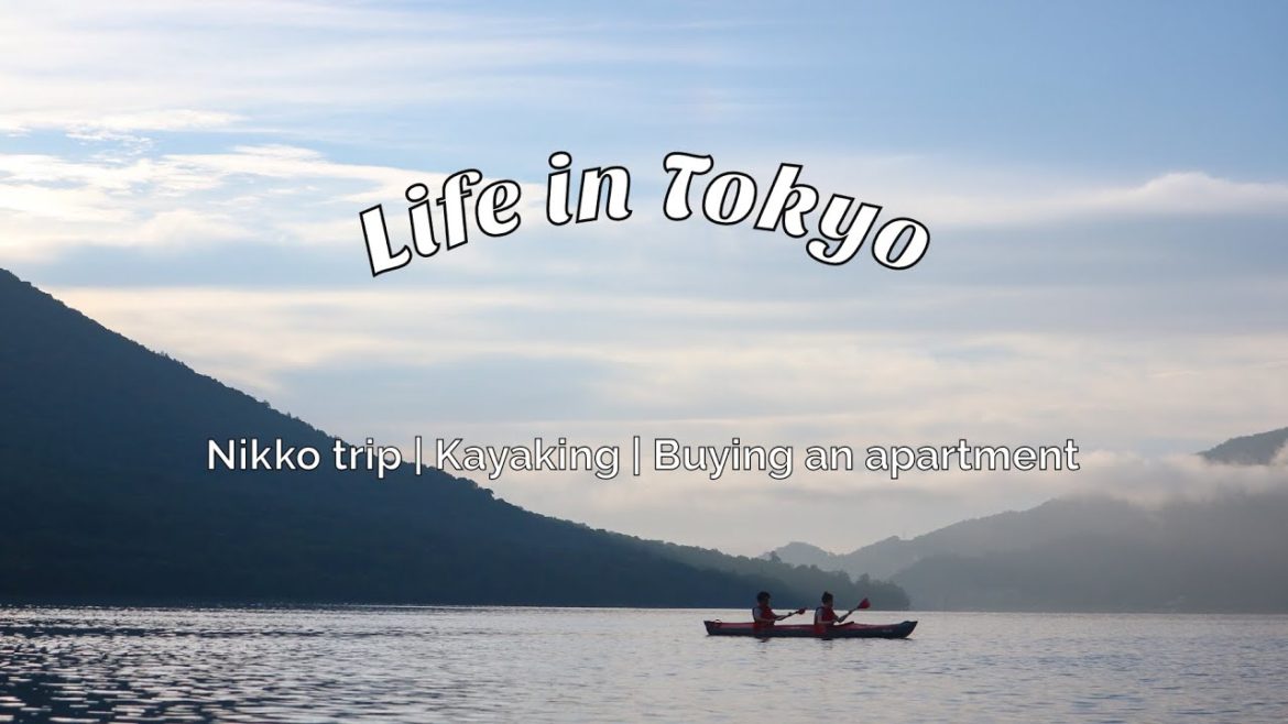 Life in Tokyo | Nikko Ritz Carlton, sunrise kayaking, buying an apartment