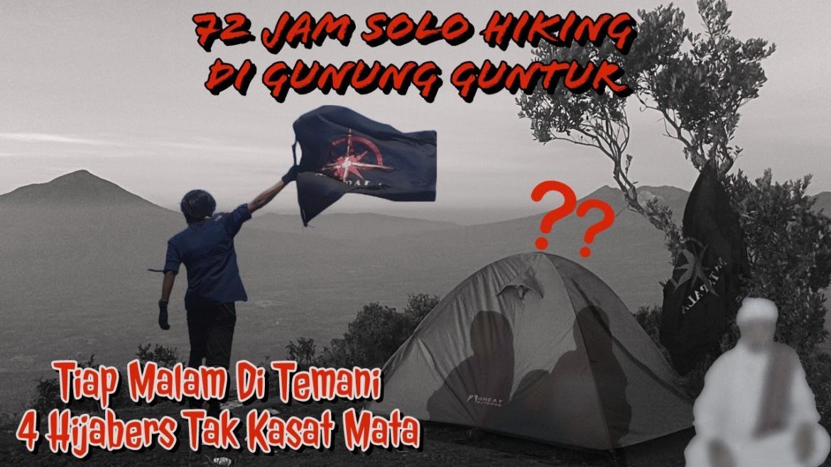 Kisah Mistis Saat SOLO HIKING di GUNUNG GUNTUR | CEWEK CEWEK MERESAHKANN!!!.