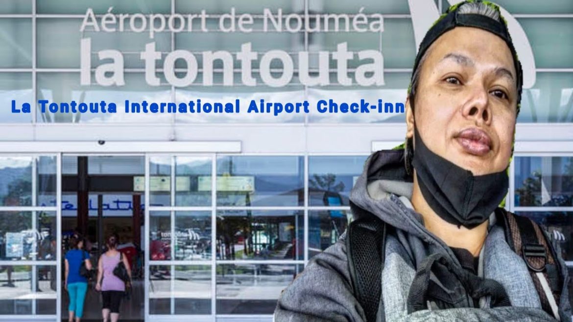 La Tontouta International Airport Nouvelle Calédonie check-in to Narita Japan!