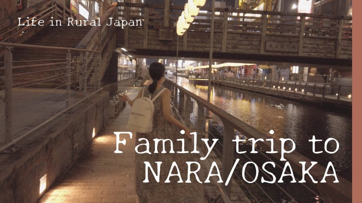 Life in Rural Japan | NARA/OSAKA | Family trip Life in Rural Japan | NARA/OSAKA | Family trip