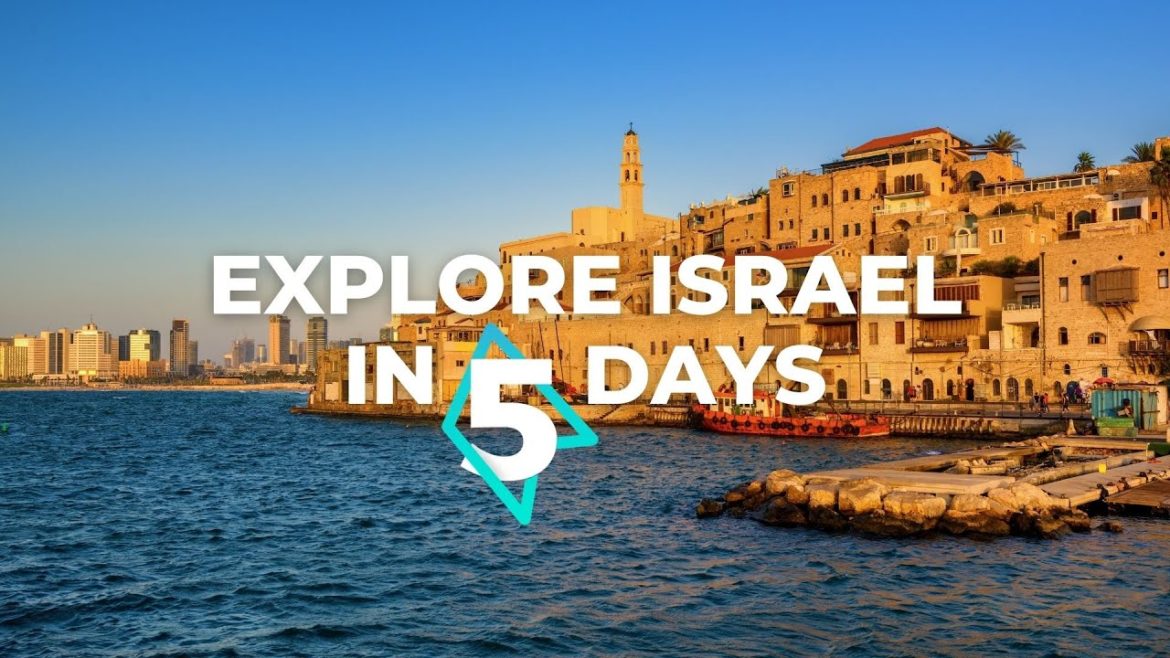 Explore Israel in 5 Days | Top Destinations