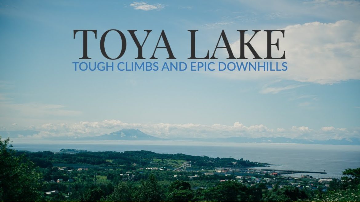 Cycling Across Hokkaido – TOYA LAKE – Tough Climbs and Epic Downhills Cycling Across Hokkaido - TOYA LAKE - Tough Climbs and Epic Downhills