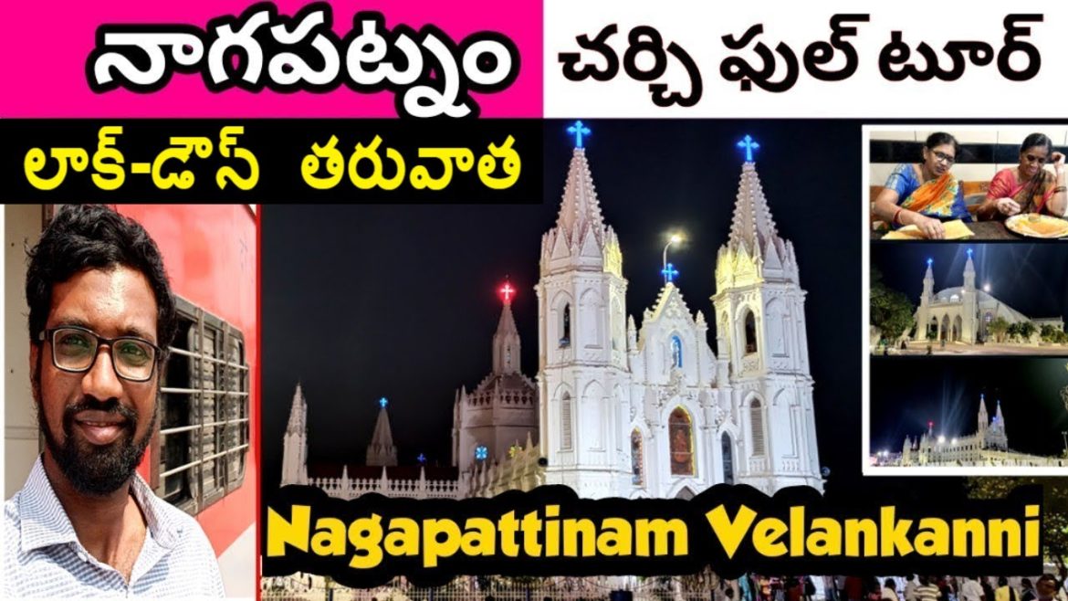 Nagapattinam Full Tour | Velankanni Church History | Velankanni  Festival|From Vijayawada|In Telugu