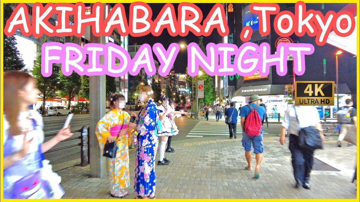 Tokyo walk 4K,Japan - Akihabara night on Friday , 夜 の 秋葉原