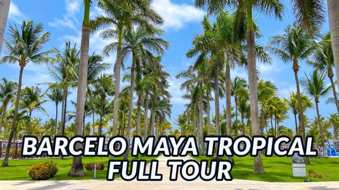 π΄π΄ BARCELO MAYA TROPICAL FULL TOUR – Mayan Riviera, Mexico π΄π΄ BARCELO MAYA TROPICAL FULL TOUR - Mayan Riviera, Mexico