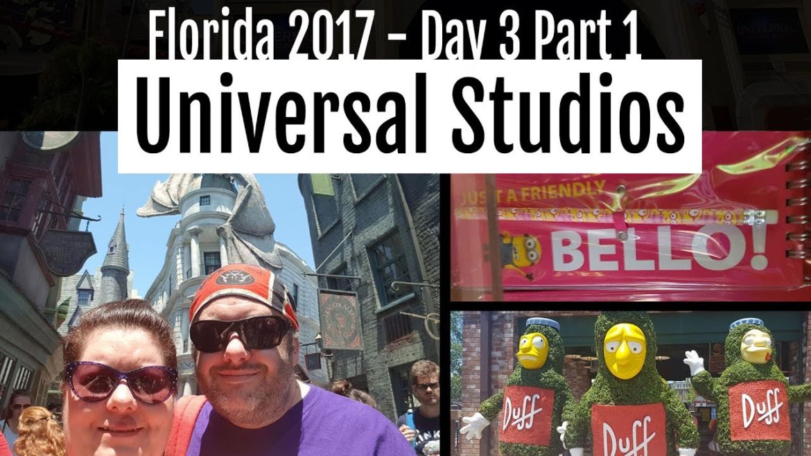 Florida 2017 : Day 3 Part 1 – Universal Studios Florida 2017 : Day 3 Part 1 - Universal Studios