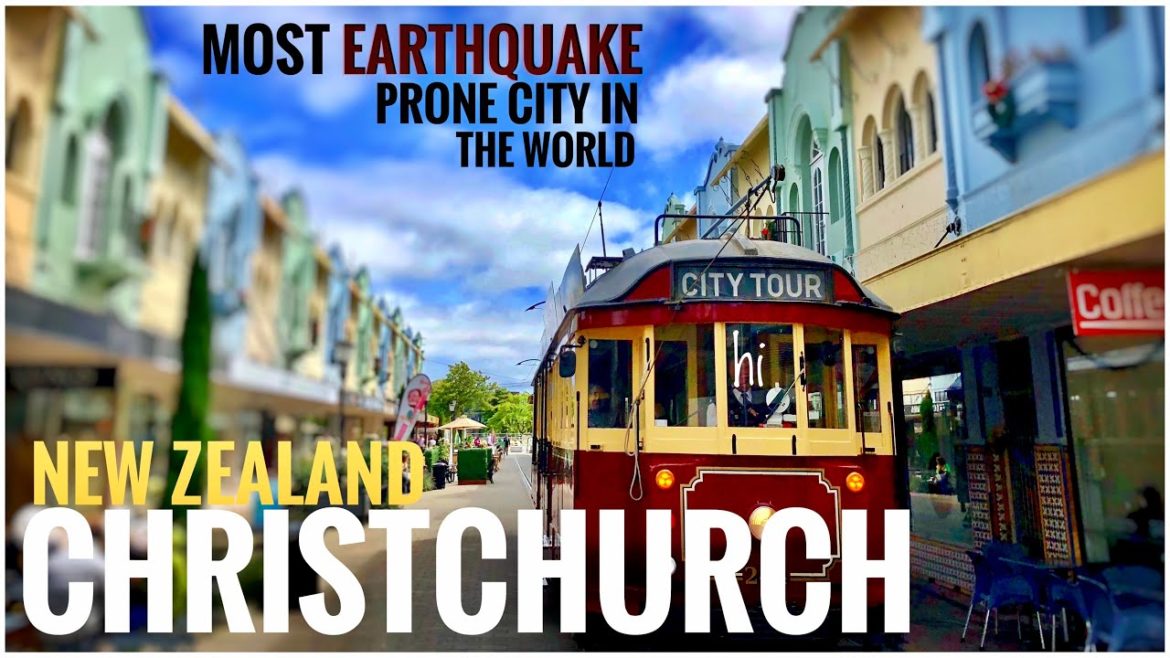 Christchurch – most earthquake prone city in the world Christchurch - most earthquake prone city in the world