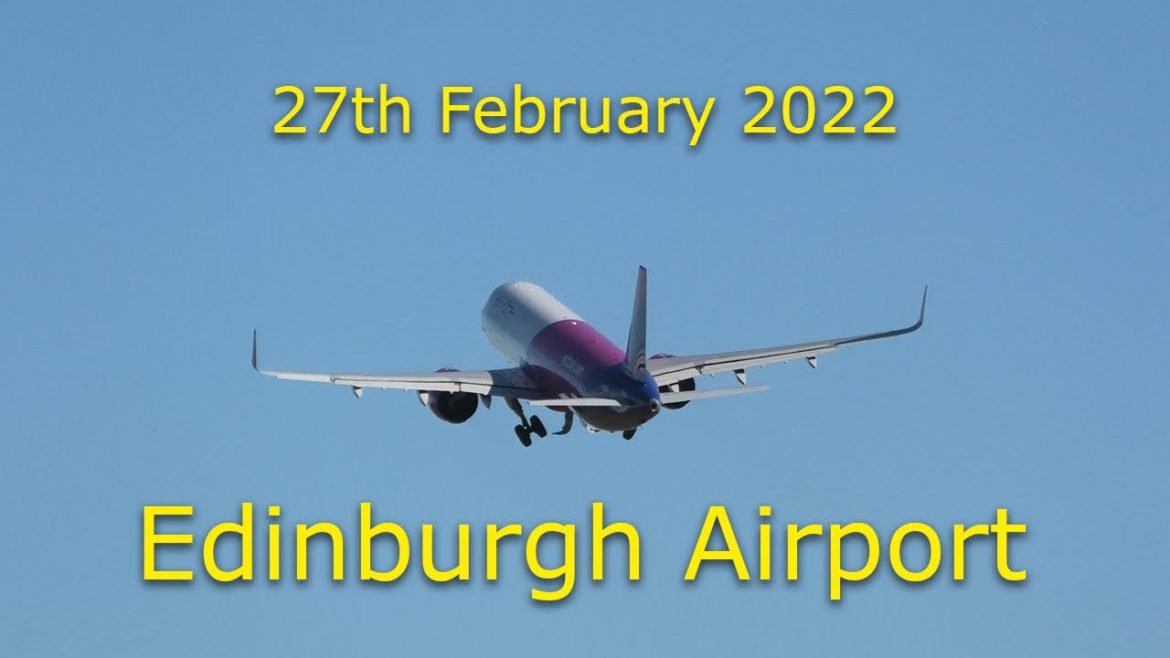 Edinburgh Airport | Plane Spotting | Arrivals and Departures on 27th February 2022 | 4K