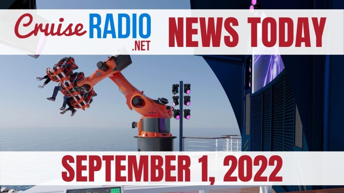 Cruise News Today — September 1, 2022: Amusement Ride on Ship, Royal Brand Drops Vax, Cruise Food Cruise News Today — September 1, 2022: Amusement Ride on Ship, Royal Brand Drops Vax, Cruise Food