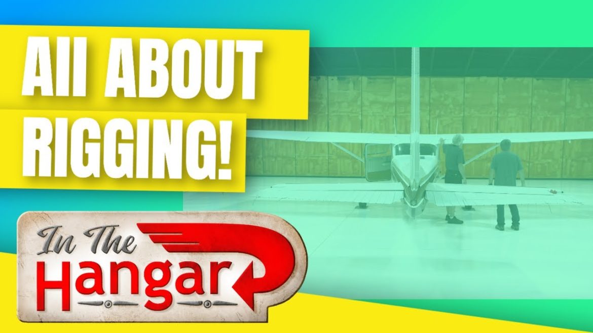 Everything About Airplane Rigging with Cessna John Efinger –  InTheHangar Ep 110 Everything About Airplane Rigging with Cessna John Efinger -  InTheHangar Ep 110