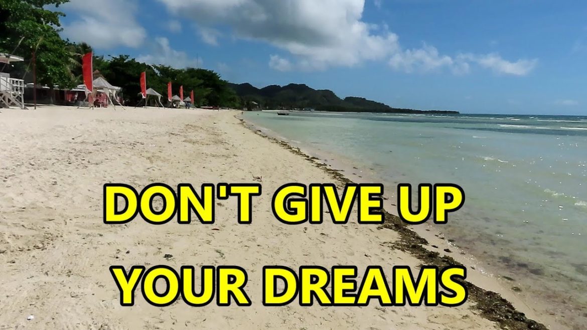 DON'T GIVE UP YOUR DREAMS TO TRAVEL