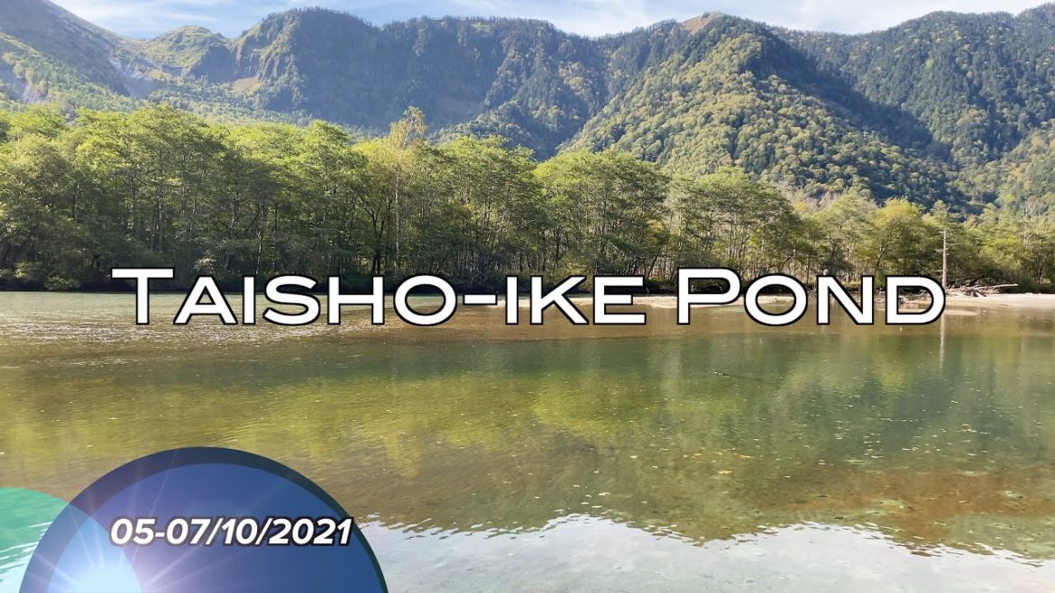 Taisho-Ike Pond : Kamikouchi Tour Pt.2 Taisho-Ike Pond : Kamikouchi Tour Pt.2