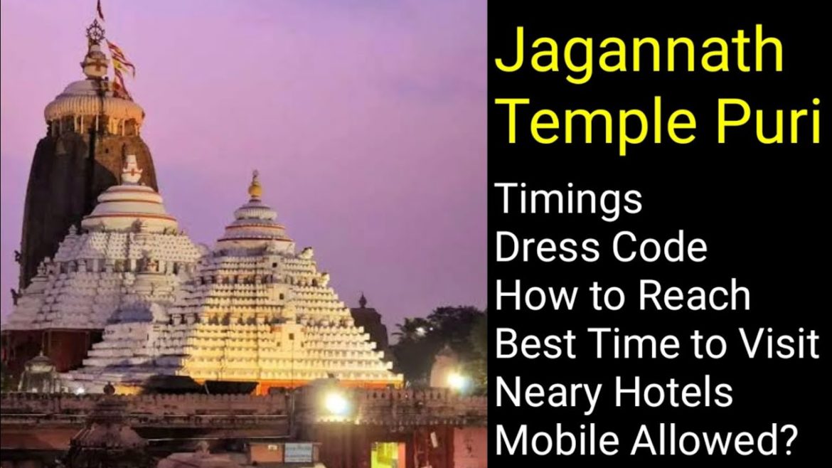 Jagannath Temple Puri : Open Close Timings, Dress Code, How to Reach, Best Time Visit, Nearby Hotels