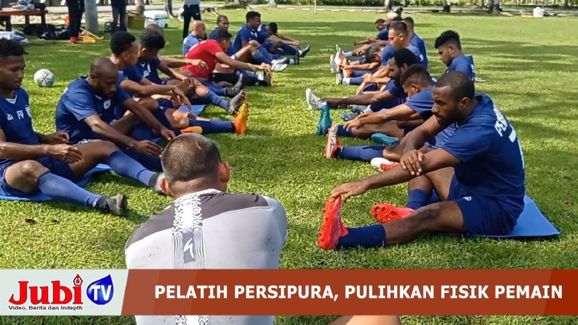 PELATIH PERSIPURA, PULIHKAN FISIK PEMAIN PELATIH PERSIPURA, PULIHKAN FISIK PEMAIN