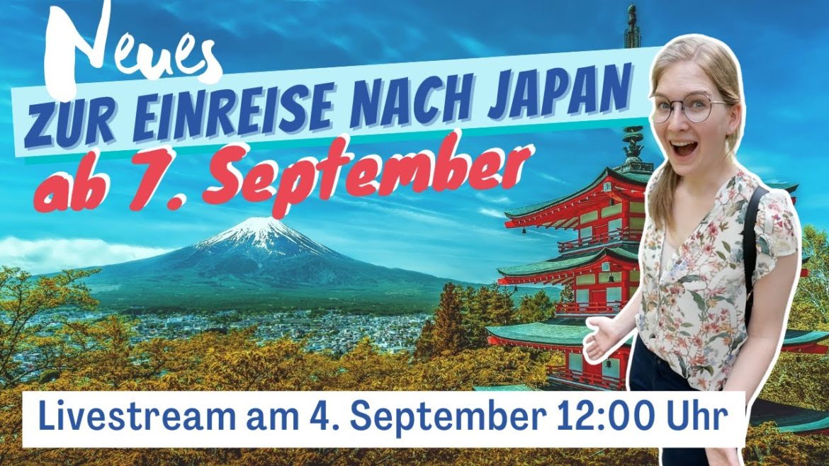 [Livestream] Neue Einreisebestimmungen für Japan werden eingeführt!