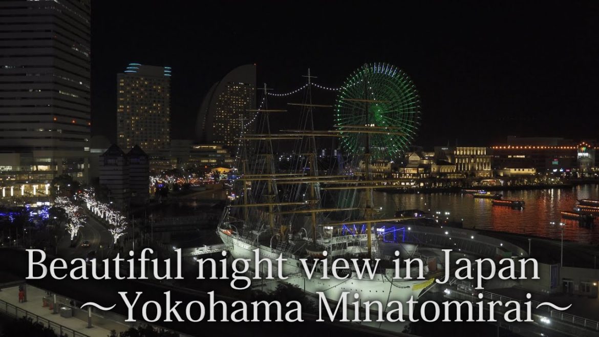 【Kanagawa】Beautiful night view in Japan ～Yokohama Minatomirai～