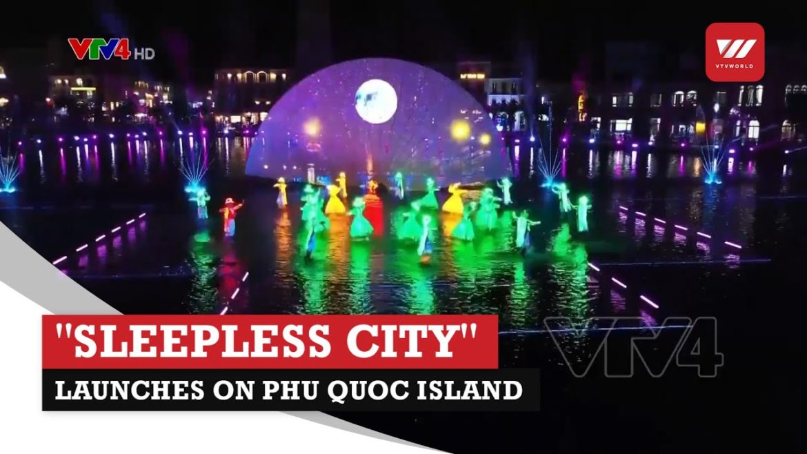 "Sleepless city" launches on Phu Quoc Island | VTV World