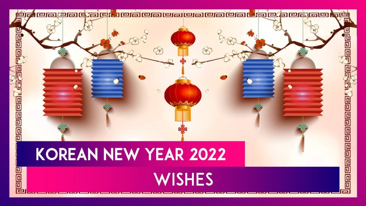 Korean New Year 2022 Messages: Festive Quotes on Lunar Year, HD Images & Wishes To Celebrate Seollal Korean New Year 2022 Messages: Festive Quotes on Lunar Year, HD Images & Wishes To Celebrate Seollal